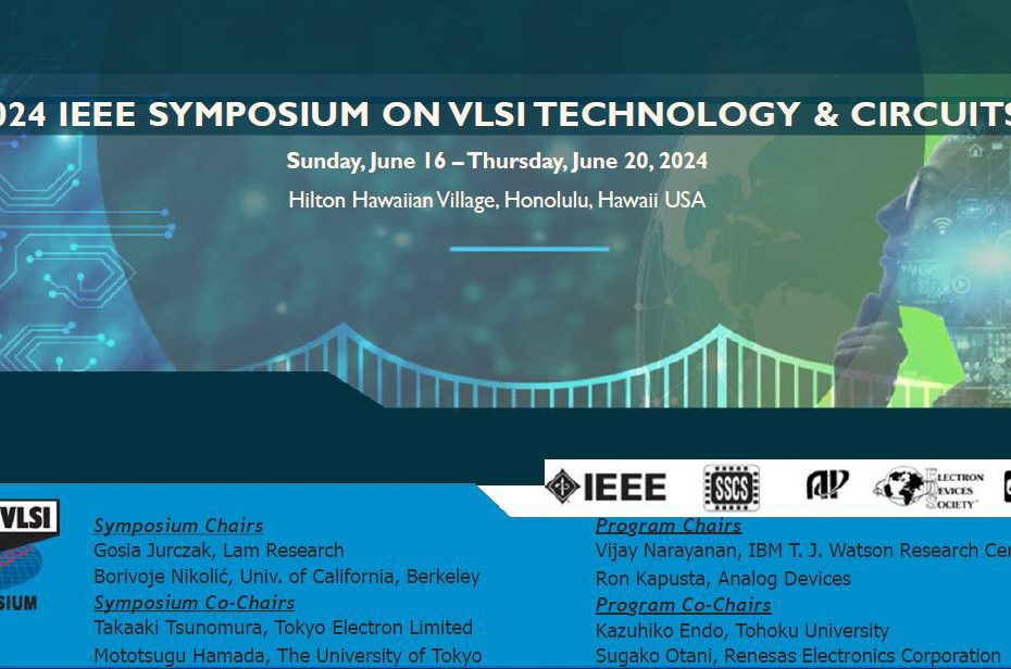 2024 IEEE Symposium on VLSI Technology